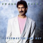 Frank Zappa, Broadway The Hard Way